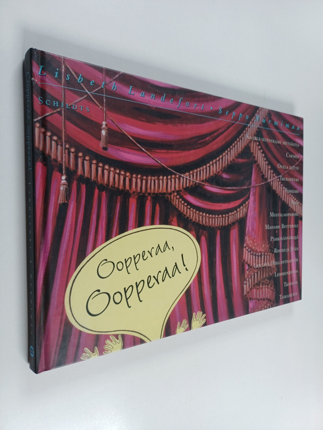 Lisbeth Landefort : Oopperaa, oopperaa! : löytöretki lava...