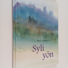 Raili S. Laurikainen : Syli yön : runoja (signeerattu) - pikkukuva 1