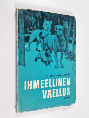 Sheila Burnford : Ihmeellinen vaellus