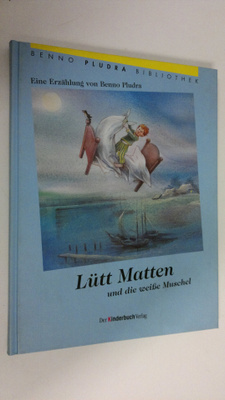 Benno Pludra : Lutt Matten und die weisse Muschel