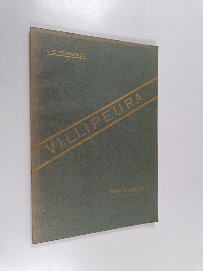 V. E. Törmänen : Villipeura : tunturilauluja 2