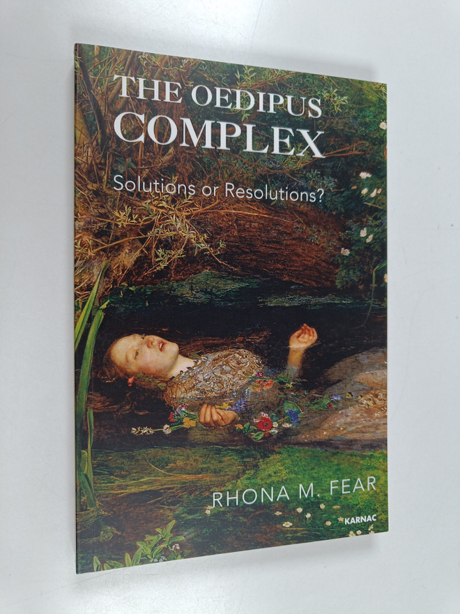 Rhona M. Fear : The Oedipus Complex - Solutions Or Resolu...