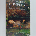 Rhona M. Fear : The Oedipus Complex - Solutions Or Resolu... - pikkukuva 1
