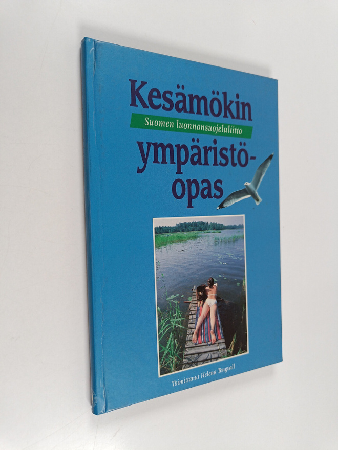 Helena (toim.) Tengvall : Kesämökin ympäristöopas