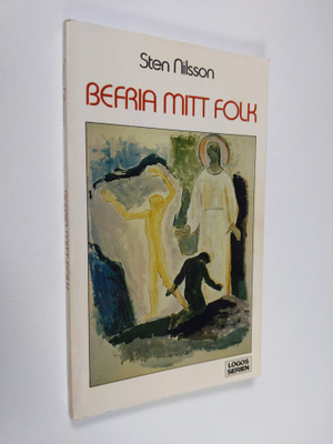 Sten Nilsson : Befria mitt folk