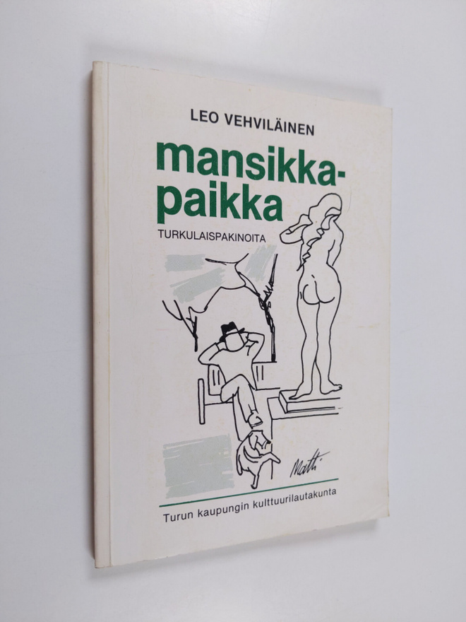 Leo Vehviläinen : Mansikkapaikka ja muita turkulaispakino...