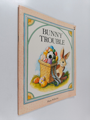 Hans Wilhelm : Bunny Trouble