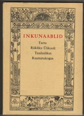 Nagel: Inkunaablid - Tartu Ülikooli Teaduslikus Raamatukogus