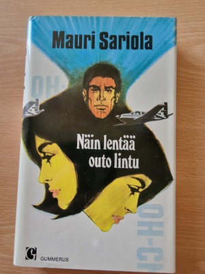 Mauri Sariola - Näin lentää outo lintu