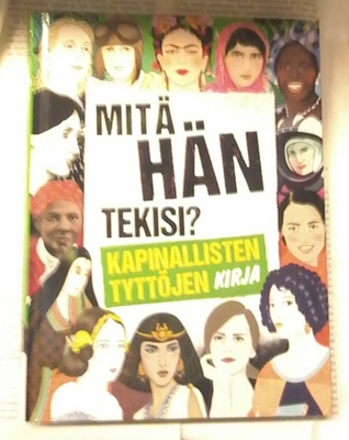 Mitä hän tekisi? Kapinallisten tyttöjen kirja (sid.)