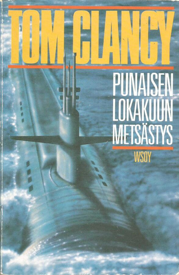 Tom Clancy PUNAISEN LOKAKUUN METSÄSTYS 