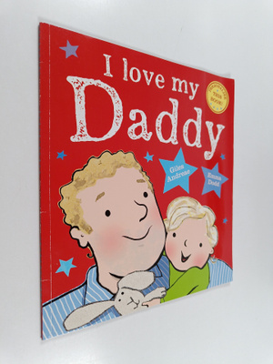 Giles Andreae ym. : I love my daddy