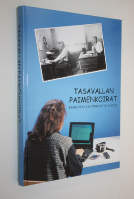 Tasavallan paimenkoirat : Keskustan lehtimiehet 80 vuotta