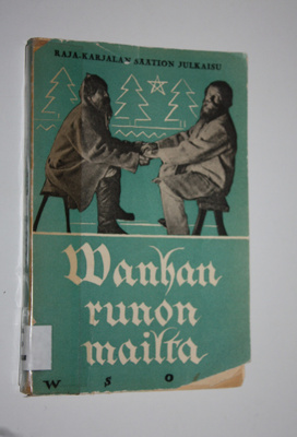 U. Karttunen : Vanhan runon mailta
