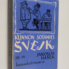Jaroslav Hasek : Kunnon sotamies Svejkin seikkailut maail... - pikkukuva 1