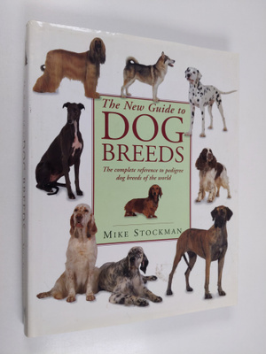 Mike Stockman : The New Guide to Dog Breeds