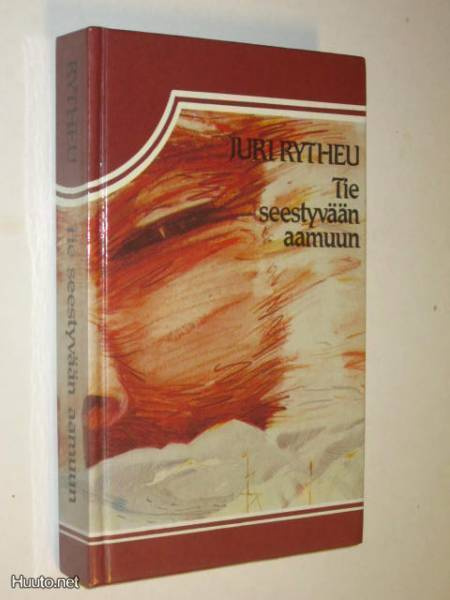 Juri Rytheu : Tie seestyvään aamuun - 1.p 1988