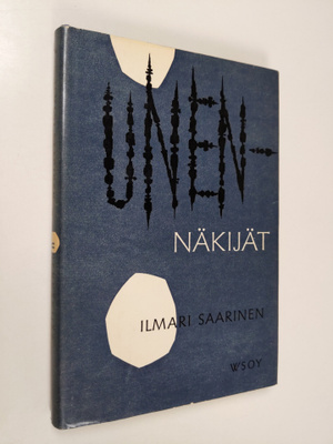 Ilmari Saarinen : Unennäkijät