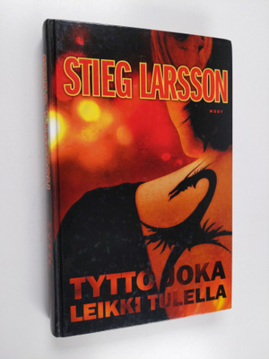 Stieg Larsson : Tyttö joka leikki tulella