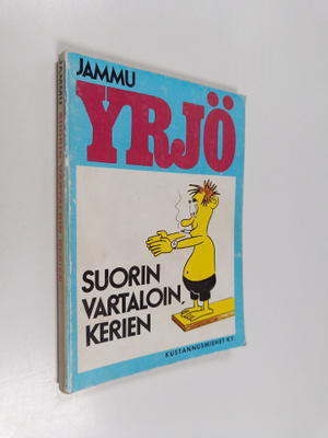 Erkki) Jammu (= Kanerva : Yrjö : Suorin vartaloin kerien
