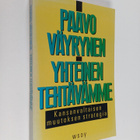 Paavo Väyrynen : Yhteinen tehtävämme : kansanvaltaisen mu... - pikkukuva 1