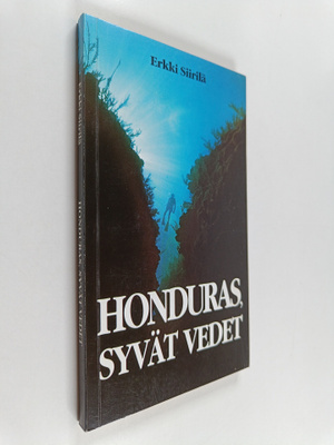 Erkki Siirilä : Honduras, syvät vedet
