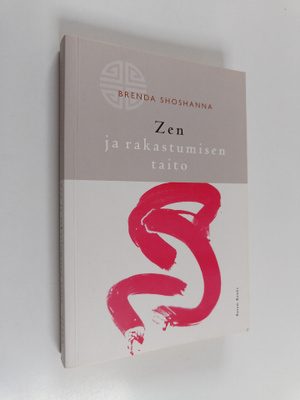 Brenda Shoshanna : Zen ja rakastumisen taito