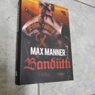 Max Manner : Bandiitti : kovakantinen uudenveroinen - pikkukuva 1