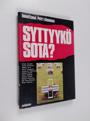 Petri (toim.) Ahoniemi : Syttyykö sota : pohdiskeluja sod...