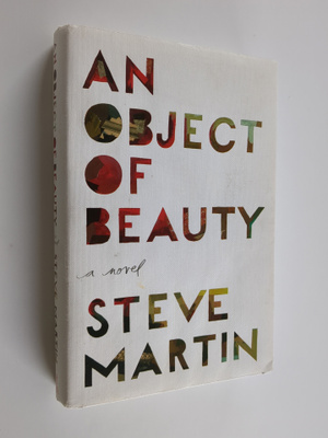 Steve Martin : An object of beauty : a novel