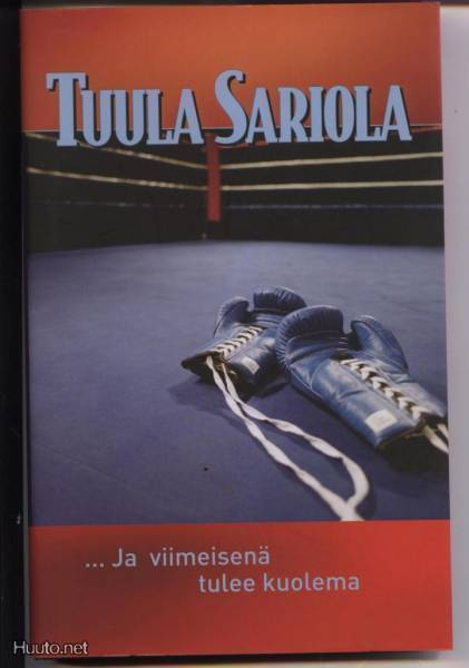 Tuula Sariola: Ja viimeisenä tulee kuolema sid.kp 1.p 2005