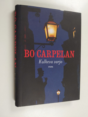 Bo Carpelan : Kulkeva varjo : kertomus pikkukaupungista
