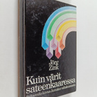 Jörg Zink : Kuin värit sateenkaaressa : Seitsemän kuvaa J... - pikkukuva 1
