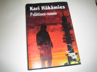 Kari Häkämies - Poliittinen ruumis (2012, 1.p.)