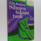 Eila Jaatinen : Silmien takana tuuli - pikkukuva 1