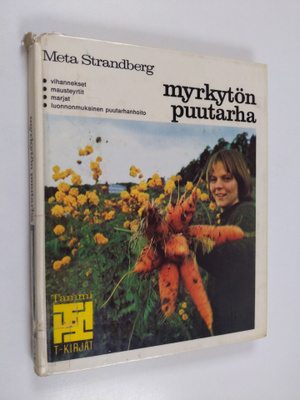 Meta Strandberg : Myrkytön puutarha