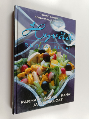 Anna-Maija (toim.) Tanttu : Hyvää ruokahalua! : Parhaat k...