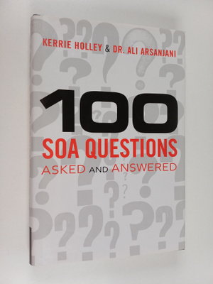 Kerrie Holley : 100 SOA questions : asked and answered
