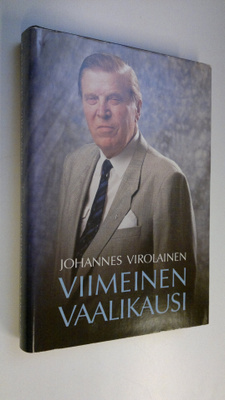 Johannes Virolainen : Viimeinen vaalikausi