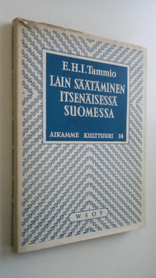 E. H. I. Tammio : Lain säätäminen itsenäisessä Suomessa