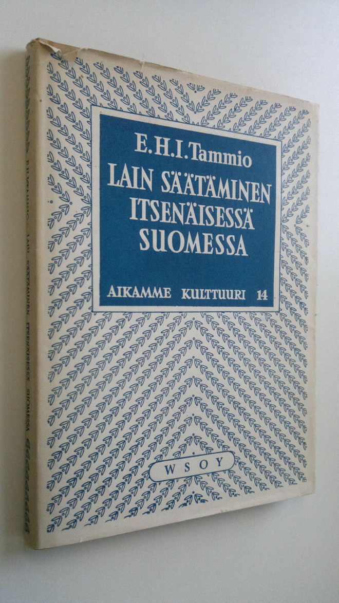 E. H. I. Tammio : Lain säätäminen itsenäisessä Suomessa