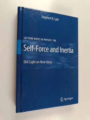 Stephen N. Lyle : Self-Force and Inertia : Old Light on N...
