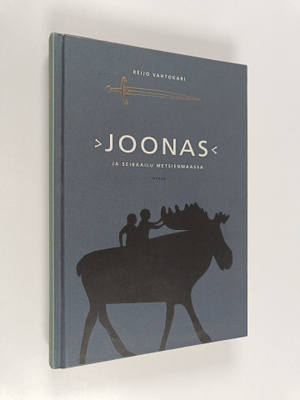 Reijo Vahtokari : Joonas ja seikkailu Metsienmaassa