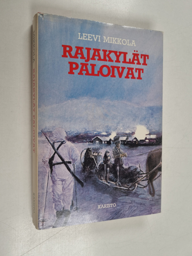 Leevi Mikkola : Rajakylät paloivat