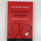 Viktor Hugo : Kuolemaantuomitun viimeinen päivä - pikkukuva 1