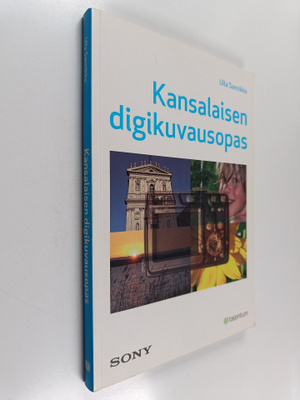 Ulla Sannikka : Kansalaisen digikuvausopas