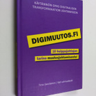 Timo Savolainen : Digimuutos.fi : 10 huippujohtajan tarin... - pikkukuva 1