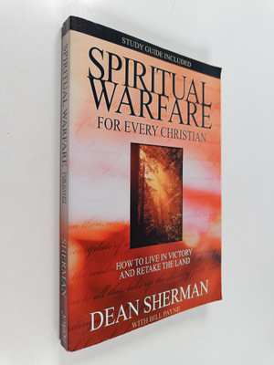 Dean Sherman : Spiritual Warfare for Every Christian : Ho...