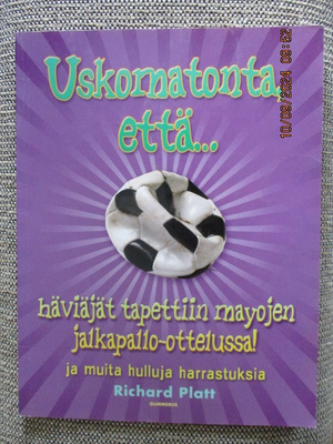 USKOMATONTA, ETTÄ ...