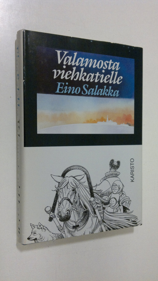 Eino Salakka : Valamosta viehkatielle (signeerattu)
